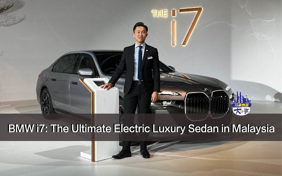 BMW i7: The Ultimate Electric Luxury Sedan in Malaysia